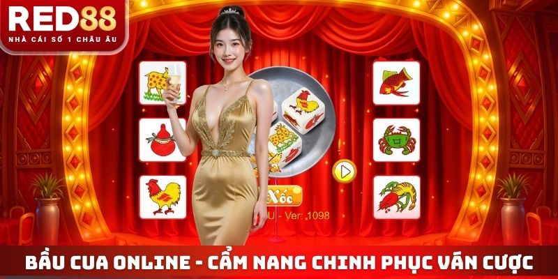Bầu Cua Online - Cẩm Nang Chinh Phục Ván Cược Kiếm Tiền Tỷ 2 Bầu Cua Online
