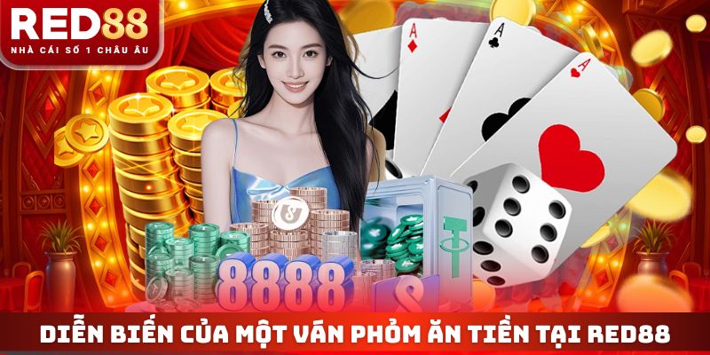 Diễn biến của một ván phỏm ăn tiền tại RED88
