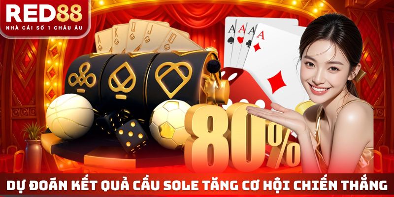 Dự đoán kết quả cầu sole tăng cơ hội chiến thắng