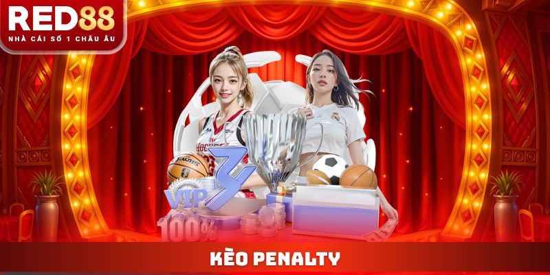 Kèo Penalty - Góc Nhìn Về Loại Cược Được Quan Tâm Tại Red88 1 Kèo Penalty