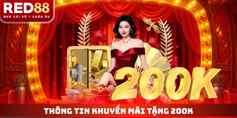 Thông tin khuyến mãi tặng 200k